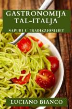 Gastronomija Tal-Italja af Luciano Bianco