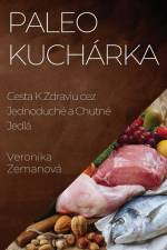 Paleo Kuchárka af Veronika Zemanová
