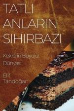 Tatl¿ Anlar¿n Sihirbaz¿ af Elif Tando¿an