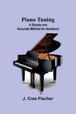 Piano Tuning af J. Cree Fischer