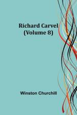 Richard Carvel (Volume 8) af Winston Churchill