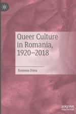 Queer Culture in Romania, 1920¿2018 af Ramona Dima
