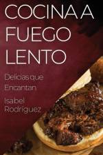 Cocina a Fuego Lento af Isabel Rodríguez