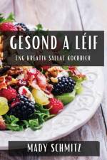 Gesond a Léif af Mady Schmitz