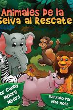 Animales de la Selva al Rescate af Candy Moore Myers