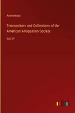 Transactions and Collections of the American Antiquarian Society af Anonymous