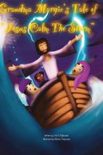 Grandma Margie's Tale of Jesus Calm the Storm af Kimberley Zulkowski