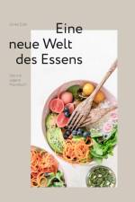 roh + vegan - Eine neue Welt des Essens af Ulrike Eder