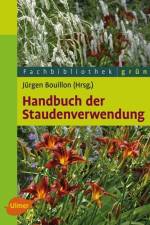 Handbuch der Staudenverwendung af Jürgen Bouillon