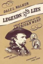 Legends and Lies af Dale L. Walker