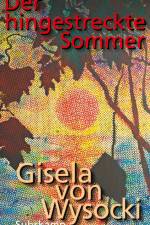 Der hingestreckte Sommer af Gisela von Wysocki