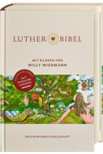 Lutherbibel mit Bildern von Willy Wiedmann. Mit Apokryphen und Familienchronik. Altes und Neues Testament mit den schönsten Bibel-Bildern des Stuttgarter Künstlers auf 36 Farbseiten.