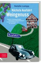 Nächste Ausfahrt: Weingenuss af Natalie Lumpp