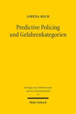 Predictive Policing und Gefahrenkategorien af Lorena Koch