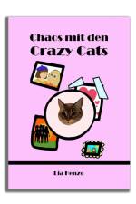 Chaos mit den Crazy Cats af Lia Henze