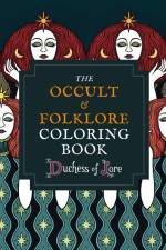 The Occult & Folklore Coloring Book af Duchess of Lore