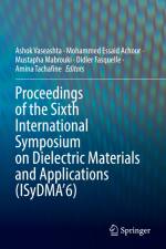 Proceedings of the Sixth International Symposium on Dielectric Materials and Applications (ISyDMA¿6) af Ashok Vaseashta