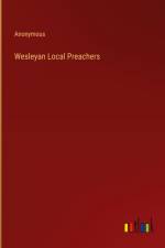 Wesleyan Local Preachers af Anonymous