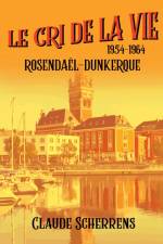 Le cri de la vie : 1954 - 1964 af Claude Scherrens