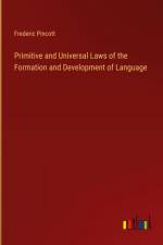 Primitive and Universal Laws of the Formation and Development of Language