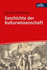 Geschichte der Kulturwissenschaft af Gerhard Katschnig