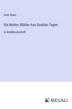 Die Mutter; Blätter Aus Dunklen Tagen