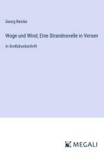 Woge und Wind; Eine Strandnovelle in Versen af Georg Reicke