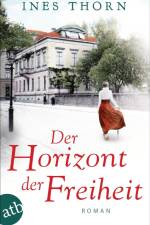 Der Horizont der Freiheit af Ines Thorn