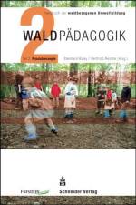 Waldpädagogik Teil 2 Praxiskonzepte af Eberhard Bolay