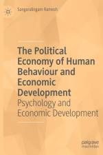 The Political Economy of Human Behaviour and Economic Development af Sangaralingam Ramesh