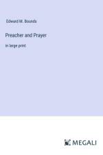 Preacher and Prayer af Edward M. Bounds
