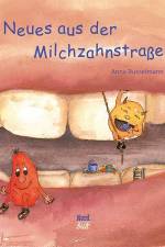 Neues aus der Milchzahnstraße af Anna Russelmann