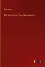 The Inter-State Exposition Souvenir af Anonymous