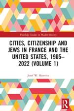 Cities, Citizenship and Jews in France and the United States, 1905–2022 (Volume 1)