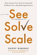 See, Solve, Scale af Professor Danny Warshay
