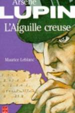 L'Aiguille creuse af Maurice Leblanc