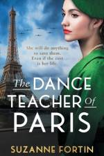 The Dance Teacher of Paris af Suzanne Fortin