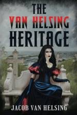 The Van Helsing Heritage af Jacob Van Helsing