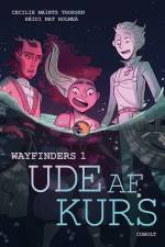 Wayfinders 1: Ude af kurs af Cecilie Maintz Thorsen
