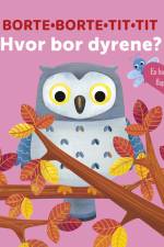 Borte-Borte-Tit-Tit: Hvor bor dyrene?