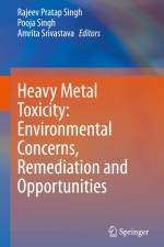 Heavy Metal Toxicity: Environmental Concerns, Remediation and Opportunities af Rajeev Pratap Singh