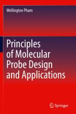 Principles of Molecular Probe Design and Applications af Wellington Pham