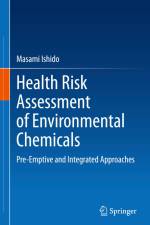 Health Risk Assessment of Environmental Chemicals af Masami Ishido