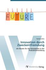 Innovation durch Zweckentfremdung af Franka Lüdtke