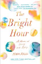 The Bright Hour af Nina Riggs