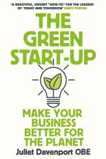 The Green Start-up af Juliet Davenport