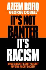 It's Not Banter, It's Racism af Azeem Rafiq