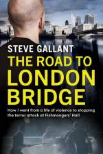 The Road to London Bridge af Steve Gallant