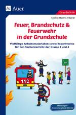 Feuer, Brandschutz & Feuerwehr in der Grundschule af Sybille Harms-Fitzner