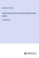 Lukís Láras; Kertomus Kreikan Vapaussodan Ajoilta af Demetrios Vikelas